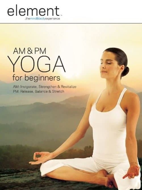 Element: AM & PM Yoga For Beginners poster