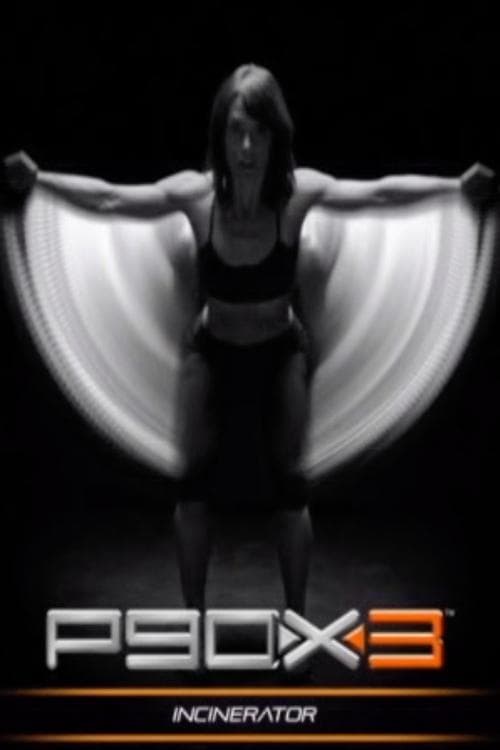 P90X3 - Incinerator poster