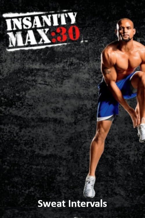 Insanity Max: 30 - Sweat Intervals poster