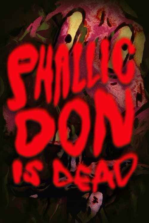 Phallic Don Is Dead poster