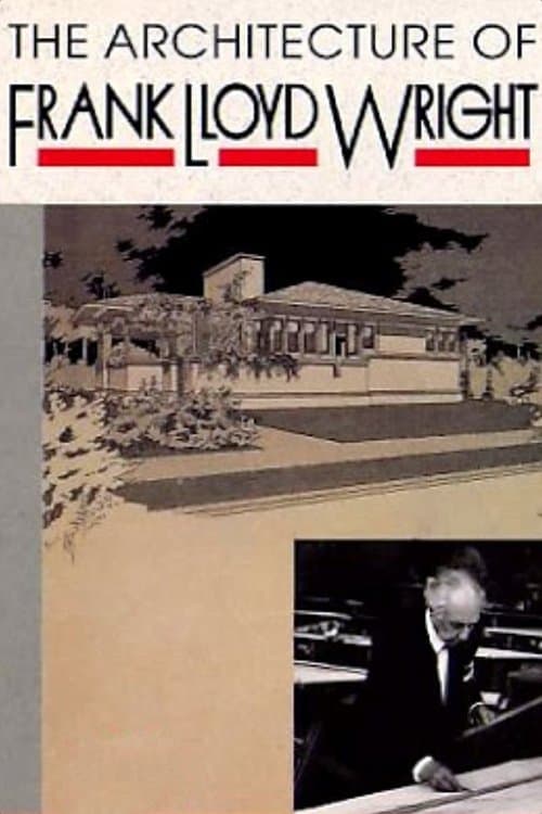 The Architecture of Frank Lloyd Wright poster
